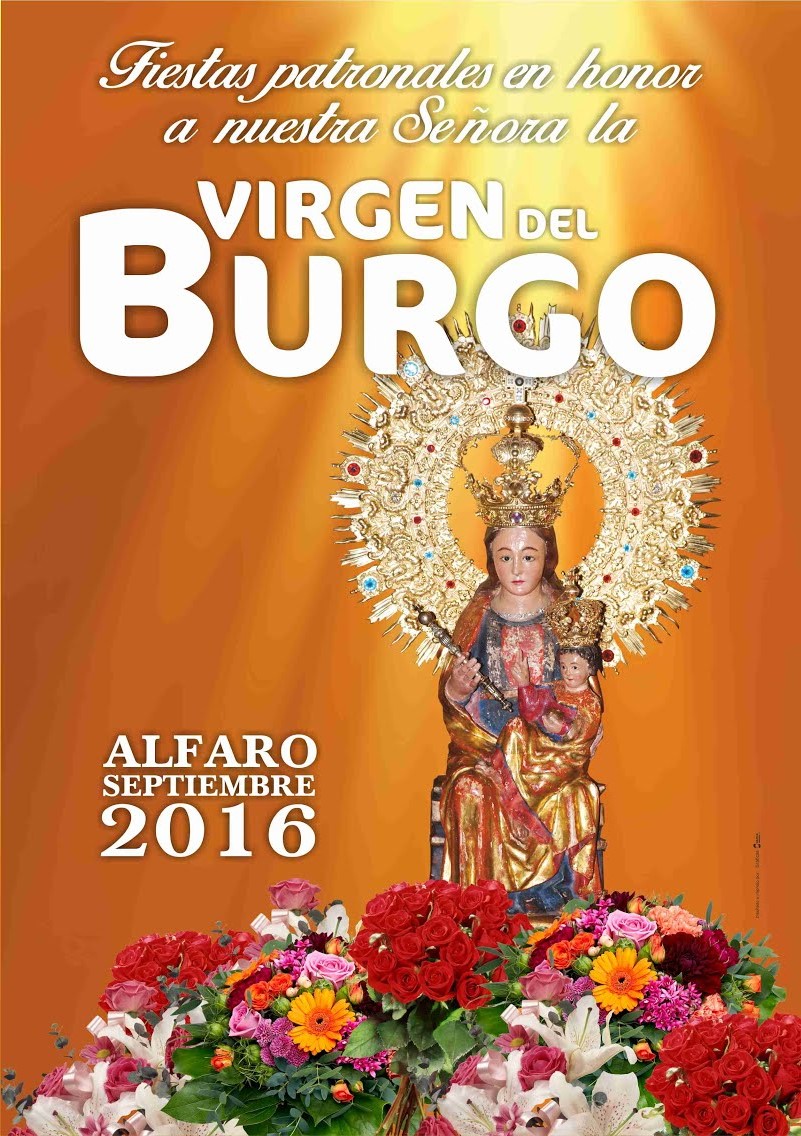 Fiestas patronales en honor a Nuestra Señora la Virgen del Burgo 2016 Alfaro